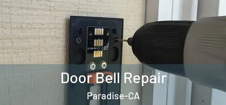  Door Bell Repair Paradise-CA