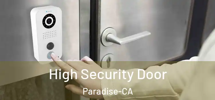  High Security Door Paradise-CA